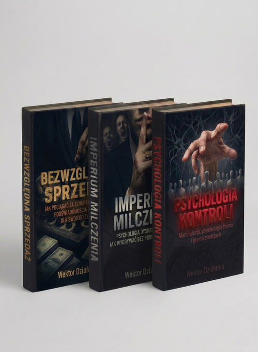PAKIET KONTROLI I WPŁYWU - BEZWZGLĘDNA SPRZEDAŻ + IMPERIUM MILCZENIA + PSYCHOLOGIA KONTROLI